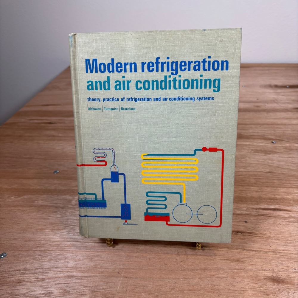 Modern Refrigeration and Air‎ Conditioning Textbook Althouse Turnquist Bracciano